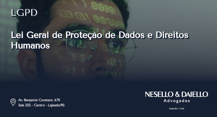 Lei Geral de Proteção de Dados e Direitos Humanos